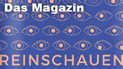 Reinschauen - Das Magazin
